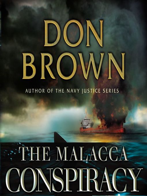 Title details for The Malacca Conspiracy by Don Brown - Available